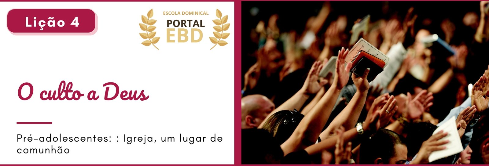 Lição 4 - O culto a Deus I